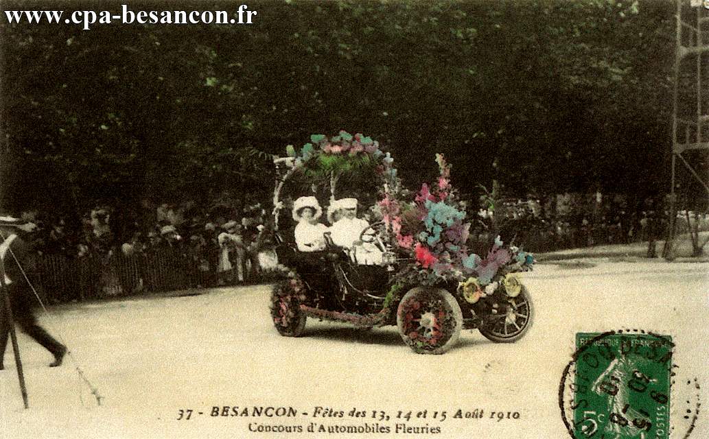 37 - BESANÇON - Fêtes des 13, 14 et 15 Août 1910 - Concours d'Automobiles Fleuries